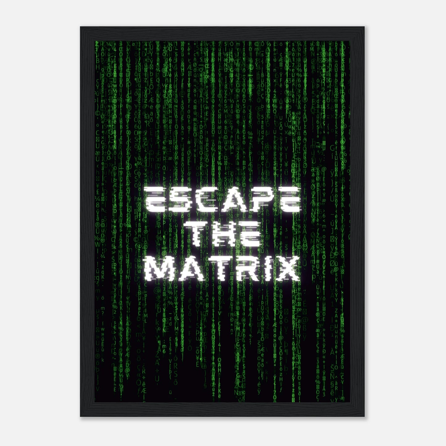 Ein Poster mit einem schwarzen Rahmen und schwarzem Hintergrund. zusätzlich sieht man einen regen aus giftgrünen zahlen und Zeichen, welche an hacker erinnern. Die Schrift mit verzerrter glich-optik lautet Escape the Matrix